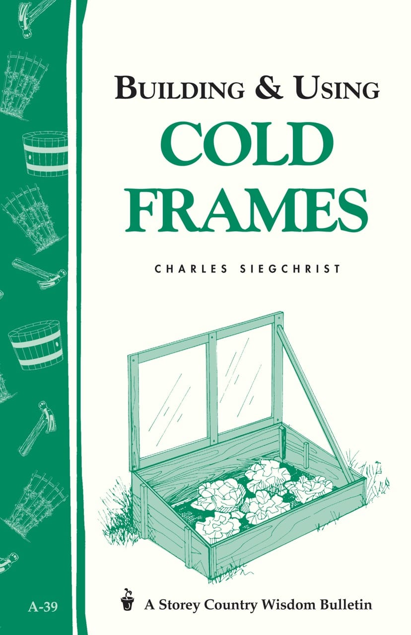 Building & Using Cold Frames 1 Building & Using Cold Frames